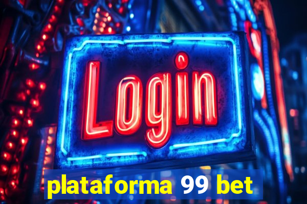 plataforma 99 bet